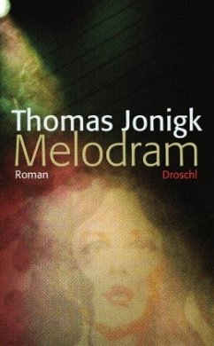 Melodram - Jonigk, Thomas