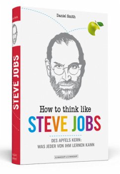 How To Think Like Steve Jobs - Smith, Daniel