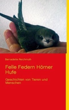 Felle Federn Hörner Hufe - Reichmuth, Bernadette