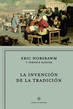 La invención de la tradición - Hobsbawm, E. J.; Ranger, Terence