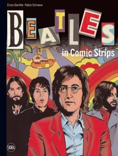 The Beatles in Comic Strips - Gentile, Enzo;Schiavo, Fabio