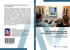 Die Digitalisierung des Fernsehens in Deutschland - Kolling, Eric