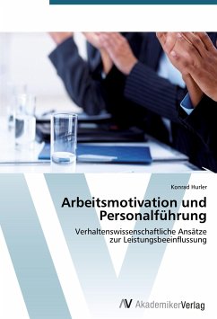 Arbeitsmotivation und Personalführung - Hurler, Konrad