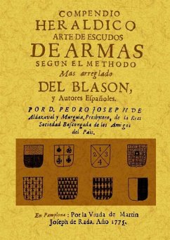 Compendio heraldico : arte de escudos de armas segun el methodo mas arreglado del blason y autores españoles - Aldazábal y Murguía, Pedro José