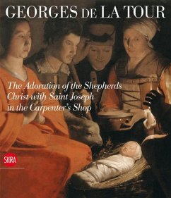Georges de la Tour: The Adoration of the Shepherds Christ with St. Joseph in the Carpenter's Shop - Merlini, Valeria; Valeria, Daniela