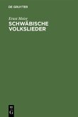 Schwäbische Volkslieder (eBook, PDF)