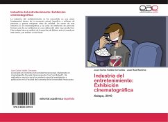 Industria del entretenimiento: Exhibición cinematográfica - Valdés Cervantes, Juan Carlos;Ruiz Ramírez, Juan