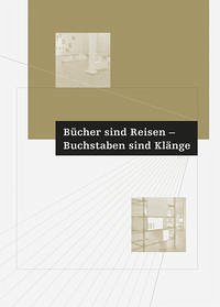 Bücher sind Reisen — Buchstaben sind Klänge - Golde, Sabine (Hrsg.)