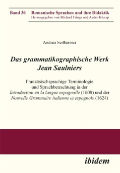Das grammatikographische Werk Jean Saulniers - Seilheimer, Andrea