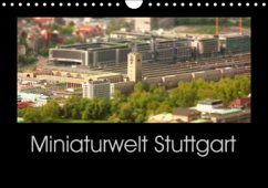 Miniaturwelt Stuttgart (Wandkalender 2015 DIN A4 quer)