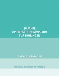 20 Jahre Historische Kommission für Thüringen