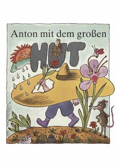 Anton mit dem großen Hut (fixed-layout eBook, ePUB) - Feustel, Ingeborg; Erdmann, Gunther; Golz, Konrad