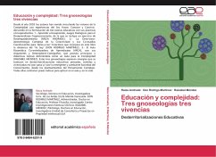 Educación y complejidad: Tres gnoseologías tres vivencias