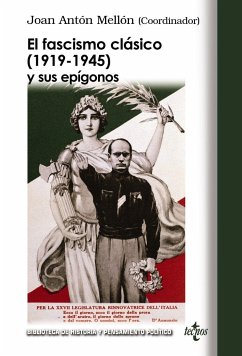 El fascismo clásico (1919-1945) y sus epígonos : nuevas aportaciones teóricas - Antón Mellón, Joan; Wahnón Bensusan, Sultana; Griffin, Roger; Digón Martín, Raúl