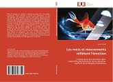 Les mots et mouvements reflétant l'émotion Les mots et mouvements reflétant l'émotion