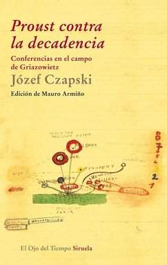 Proust contra la decadencia : conferencias en el campo de Griazowietz - Czapski, Józef