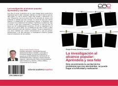 La investigación al alcance popular: Apréndela y sea feliz - Saracho Zamora, Sergio Ernesto