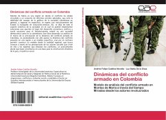 Dinámicas del conflicto armado en Colombia - Cubillos Novella, Andrés Felipe;De la Ossa, Luz Stella