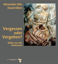 Vergessen oder Vergeben - Oler, Alexandre;Olère, David