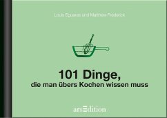 Cover 101 Dinge, die man übers Kochen wissen muss