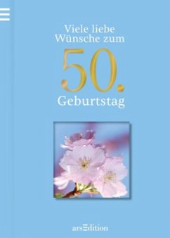 Viele liebe Wünsche zum 50. Geburtstag