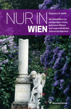 Nur in Wien - Smith, Duncan J. D.