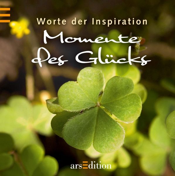 Worte der Inspiration - Momente des Glücks