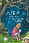 Mira und die verwunschenen Kugeln / Mira Bd.2