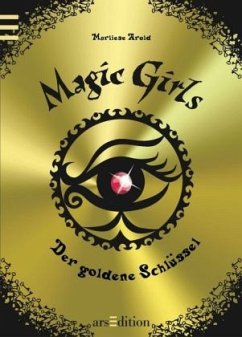 Der goldene Schlüssel / Magic Girls Bd.10 - Arold, Marliese
