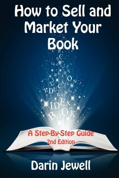 How to Sell and Market Your Book - Jewell, Darin