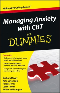 Managing Anxiety with CBT For Dummies - Whittington, Adrian; Jones, Fergal; Davey, Graham C.; Cavanagh, Kate; Turner, Lydia