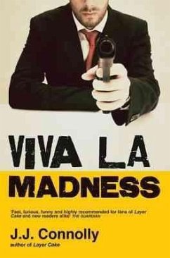 Viva La Madness - Connolly, J. J.