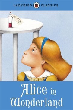 Ladybird Classics: Alice in Wonderland - Carroll, Lewis