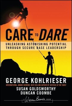 Care to Dare - Kohlrieser, George; Goldsworthy, Susan; Coombe, Duncan