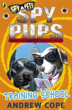 Spy Pups: Training School: Volume 6 - Cope, Andrew