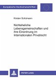 Nichteheliche Lebensgemeinschaften und ihre Einordnung im Internationalen Privatrecht Nichteheliche Lebensgemeinschaften und ihre Einordnung im Internationalen Privatrecht