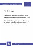 Die Meinungsäusserungsfreiheit in der europäischen Menschenrechtskonvention Die Meinungsäusserungsfreiheit in der europäischen Menschenrechtskonvention