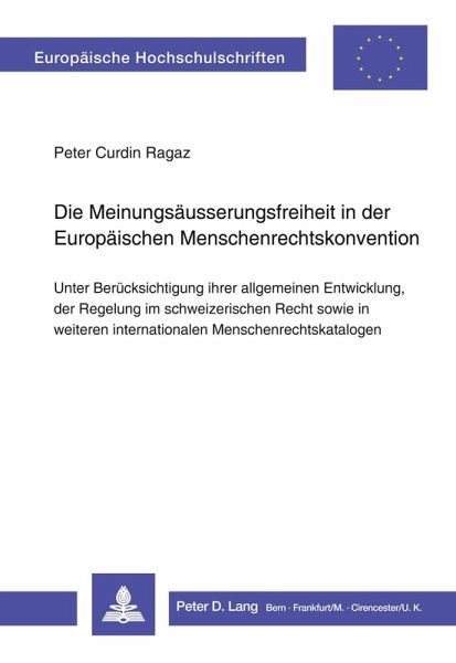 Die Meinungsäusserungsfreiheit in der europäischen Menschenrechtskonvention