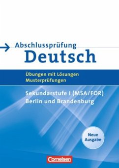 Sekundarstufe I (MSA/FOR), Berlin und Brandenburg (Neue Ausgabe) / Abschlussprüfung Deutsch