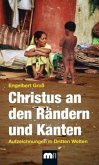 Christus an den Rändern und Kanten Christus an den Rändern und Kanten