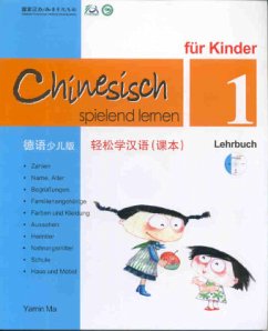 Chinesisch spielend lernen für Kinder, Lehrbuch 1, m. 1 Audio-CD, 4 Teile - Yamin, Ma