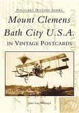 Mount Clemens, Bath City U.S.A. in Vintage Postcards
