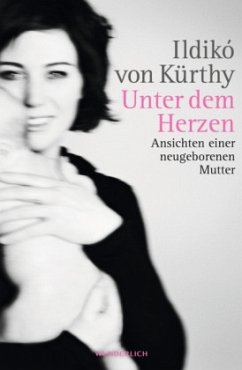 Unter dem Herzen - Kürthy, Ildikó von