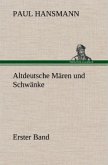 Altdeutsche Mären und Schwänke - Erster Band