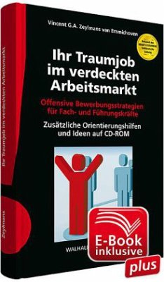 Ihr Traumjob im verdeckten Arbeitsmarkt - Zeylmans van Emmichoven, Vincent G. A.