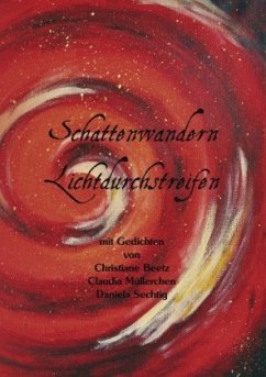 Schattenwandern Lichtdurchstreifen - Beetz, Christiane;Müllerchen, Claudia;Sechtig, Daniela
