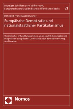 Europäische Demokratie und nationalstaatlicher Partikularismus - Assenbrunner, Benedikt Fr.