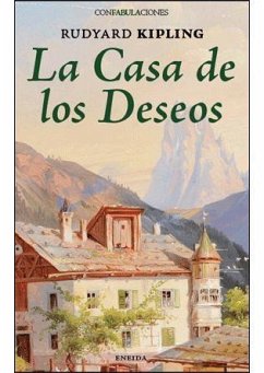 La casa de los deseos - Kipling, Rudyard