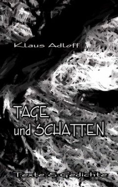 Tage und Schatten - Adloff, Klaus