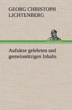 Aufsätze gelehrten und gemeinnützigen Inhalts - Lichtenberg, Georg Chr.